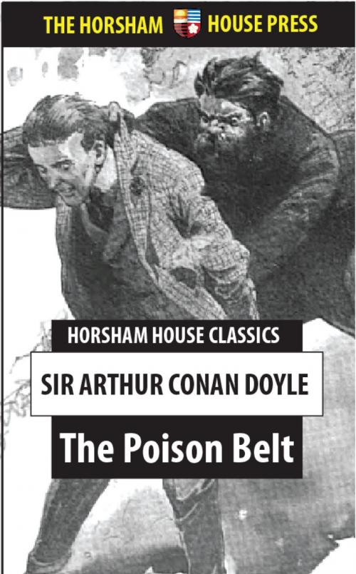Cover of the book The Poison Belt by Sir Arthur Conan Doyle, The Horsham House Press