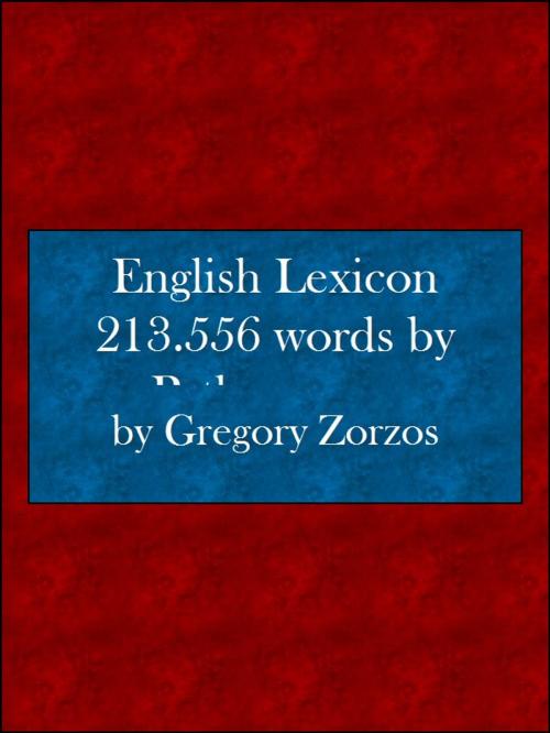Cover of the book English Lexicon 213.556 words by Pythagorean Logodynamics by Gregory Zorzos, Gregory Zorzos