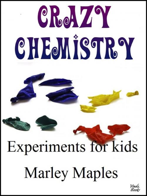 Cover of the book Crazy Chemistry by Marley Maples, Vindo Books