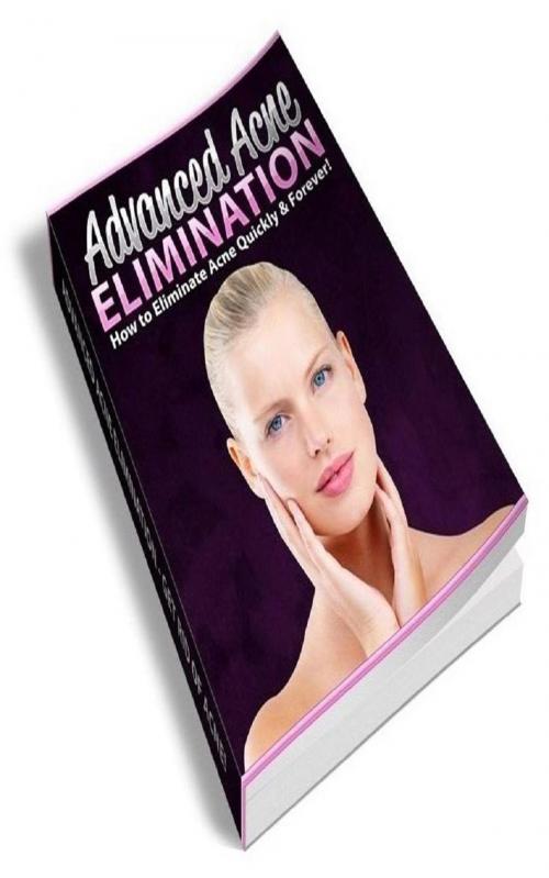 Cover of the book How To Advanced Acne Elimination by Jimmy Cai, Stark  Publishing