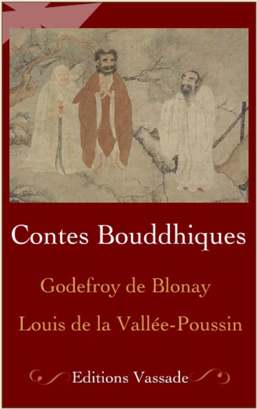 Cover of the book Contes Bouddhiques by Godefroy de Blonay, Louis de la Vallée-Poussin, Vassade