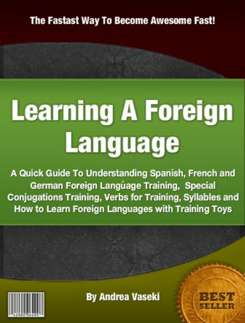 Cover of the book Learning A Foreign Language by Andrea Vaseki, Clinton Gilkie