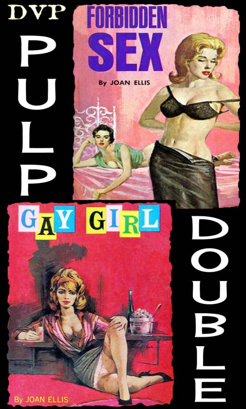 Cover of the book Gay Girl & Forbidden Sex by Joan Ellis, Digital Vintage Pulps