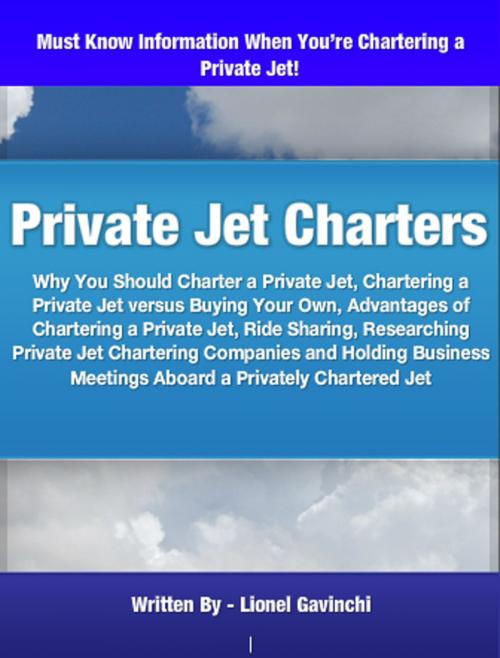 Cover of the book Private Jet Charters by Lionel Gavinchi, Clinton Gilkie