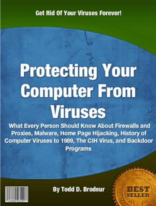 Cover of the book Protecting Your Computer From Viruses by Todd D. Brodeur, Clinton Gilkie
