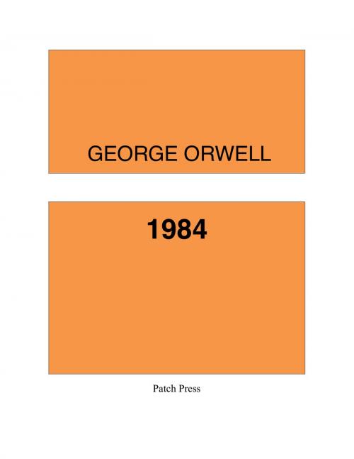 Cover of the book 1984 by George Orwell, Patch Press
