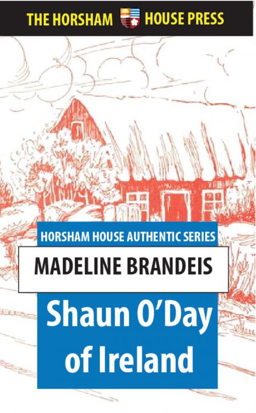 Cover of the book Shaun O'Day of Ireland by Madeline Brandeis, The Horsham House Press