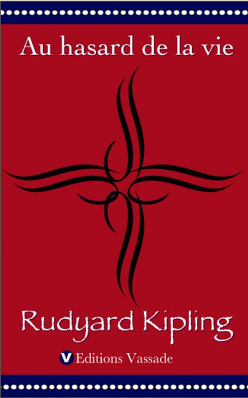 Cover of the book Au Hasard de la Vie by Rudyard Kipling, Vassade