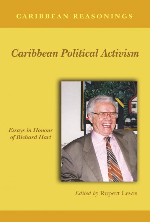 Cover of the book Caribbean Reasonings: Caribbean Political Activism - Essays in Honour of Richard Hart by Rupert Lewis (Editor), Ian Randle Publishers