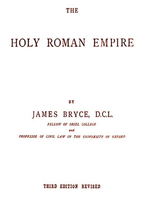 Cover of the book The Holy Roman Empire by James Bryce, VolumesOfValue