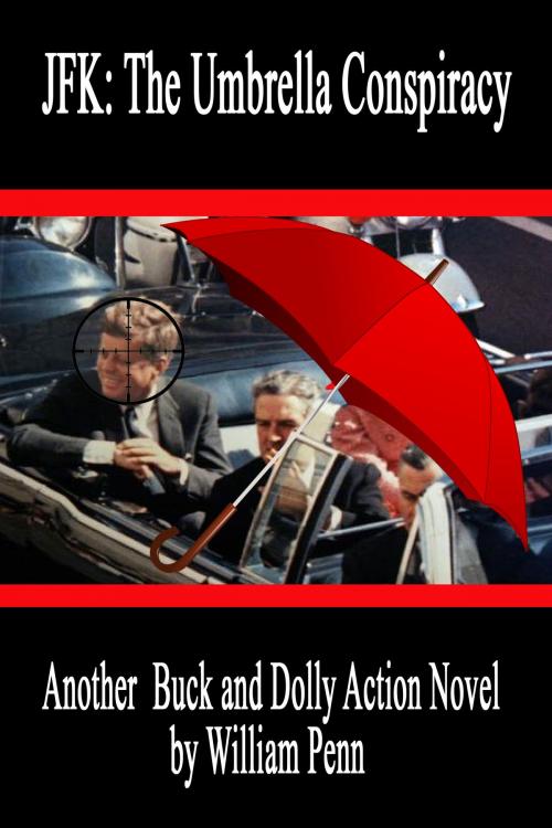 Cover of the book JFK: The Umbrella Conspiracy by William Penn, Pegasus Imprimis Press