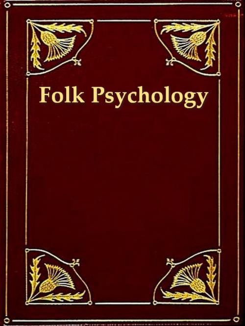 Cover of the book Elements of Folk Psychology by Wilhelm Wundt, Edward Leroy Schaub, Translator, VolumesOfValue