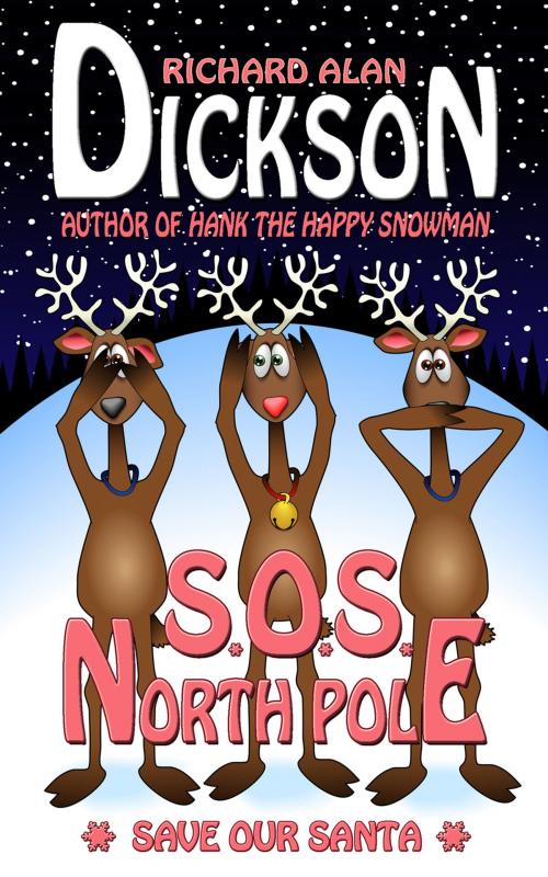 Cover of the book S.O.S. North Pole by Richard Alan Dickson, Grey Cat Press