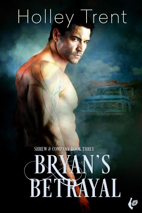 Cover of the book Bryan's Betrayal by Holley Trent, Holley Trent