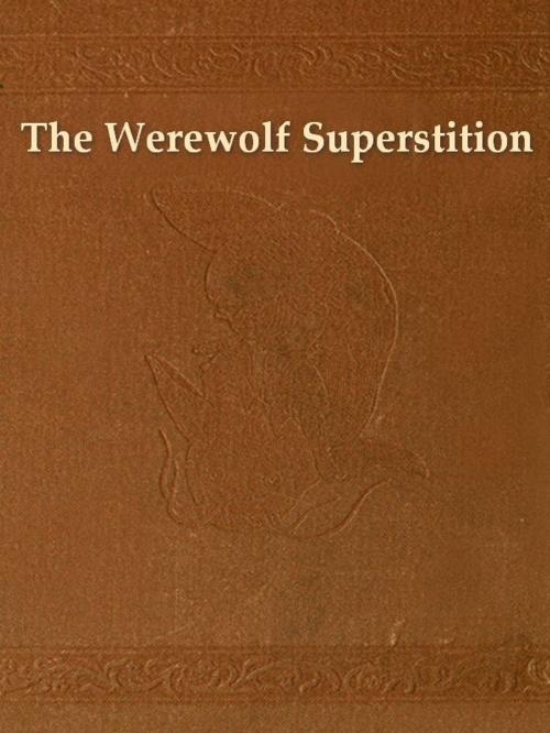 Cover of the book Origin of the Werewolf Superstition by Caroline Taylor Stewart, VolumesOfValue