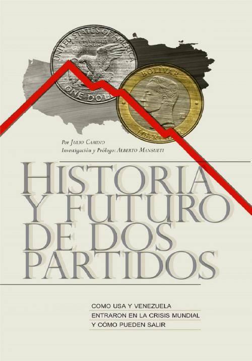 Cover of the book Historia y Futuro de 2 Partidos by Julio Camino, The Little French eBooks