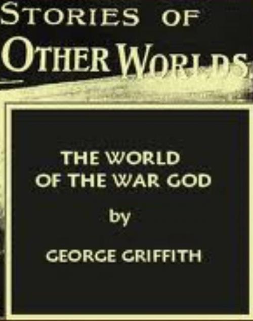 Cover of the book The World of the War God by George Griffith, WDS Publishing
