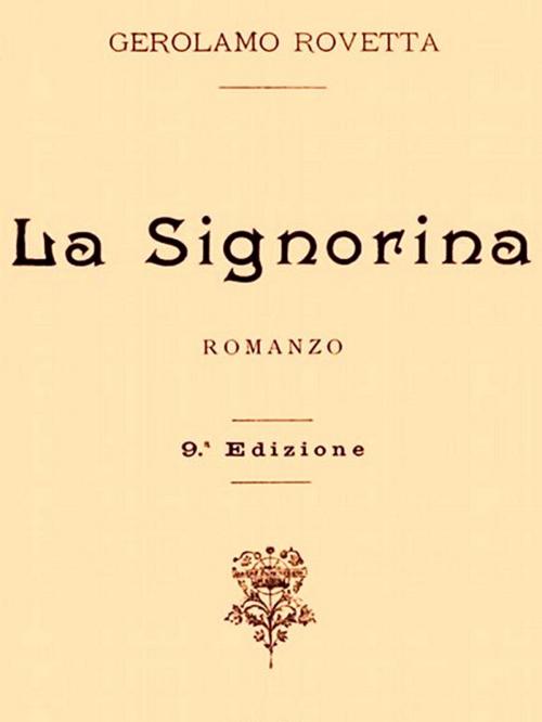 Cover of the book La Signorina by Gerolamo Rovetta, VolumesOfValue