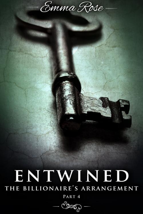 Cover of the book Entwined 4: The Billionaire's Arrangement by Emma Rose, Emma Rose
