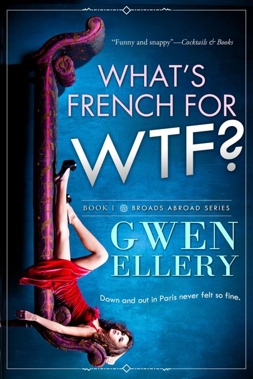Cover of the book What’s French for WTF? by Gwen Ellery, Night Bloom Books