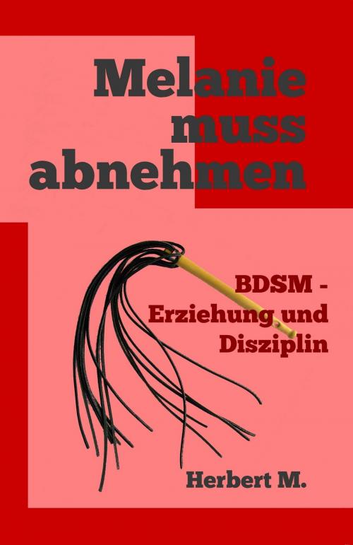 Cover of the book Melanie muss abnehmen by Herbert M., Walter Kowarik