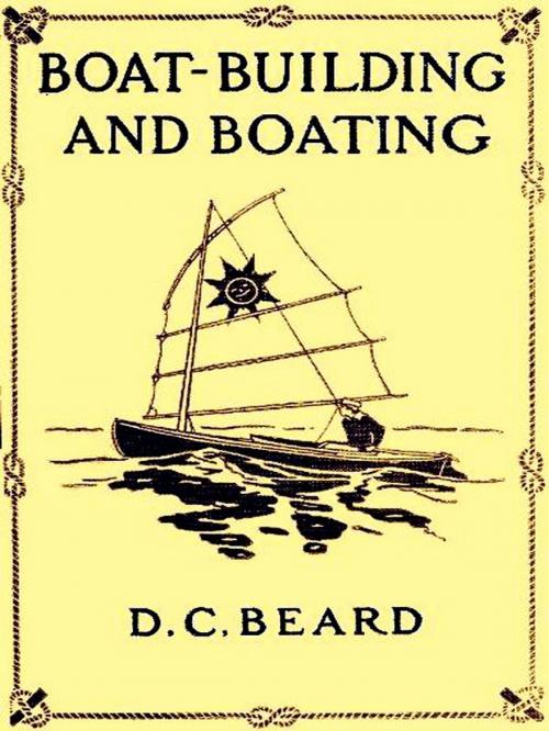 Cover of the book Boat-Building and Boating by Daniel Carter Beard, VolumesOfValue