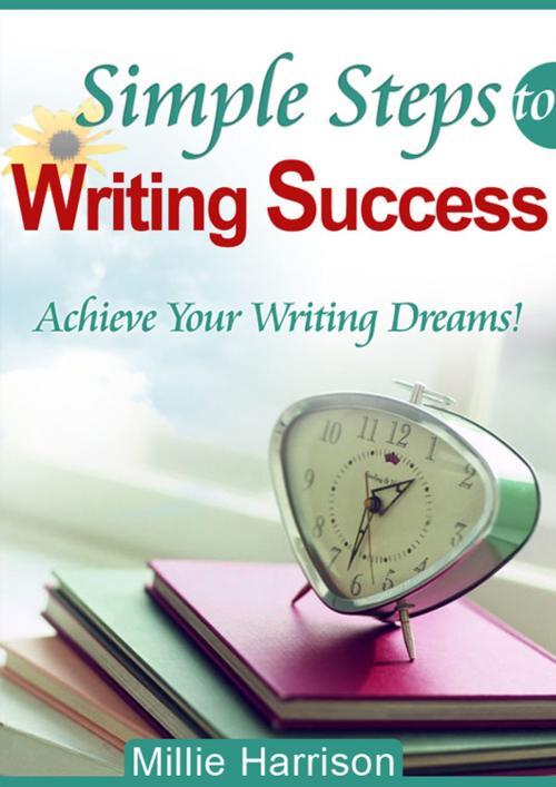 Cover of the book Simple Steps To Writing Success by Millie Harrison, SmarteBookShop