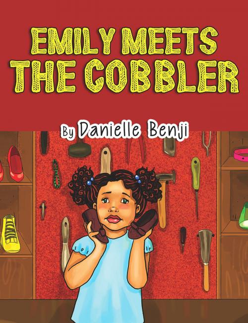 Cover of the book Emily Meets the Cobbler by Danielle Benji, Danielle Benji Books