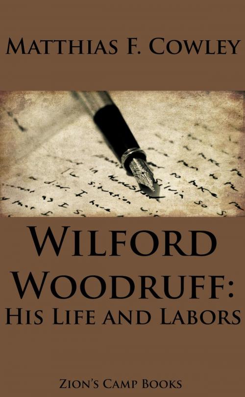 Cover of the book Wilford Woodruff, His Life and Labors by Matthias F. Cowley, Zion's Camp Books