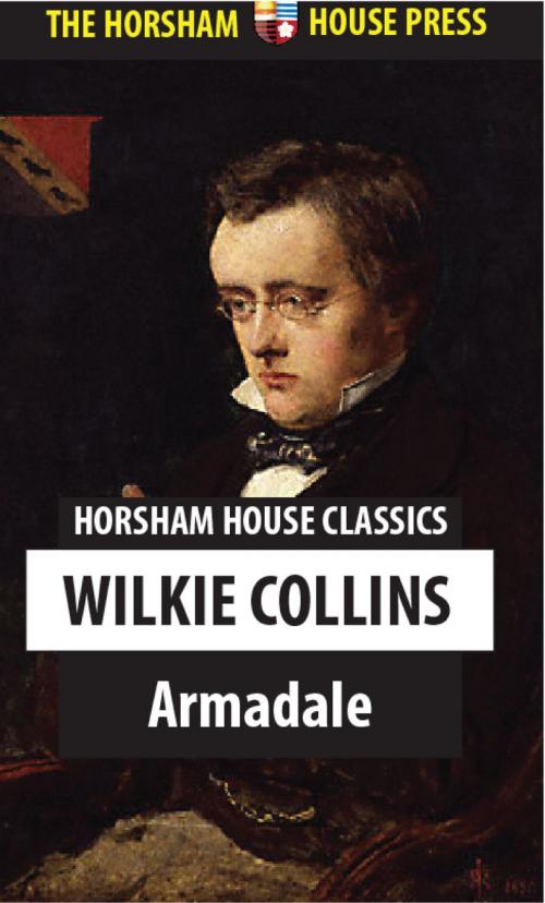 Cover of the book Armadale by Wilkie Collins, The Horsham House Press