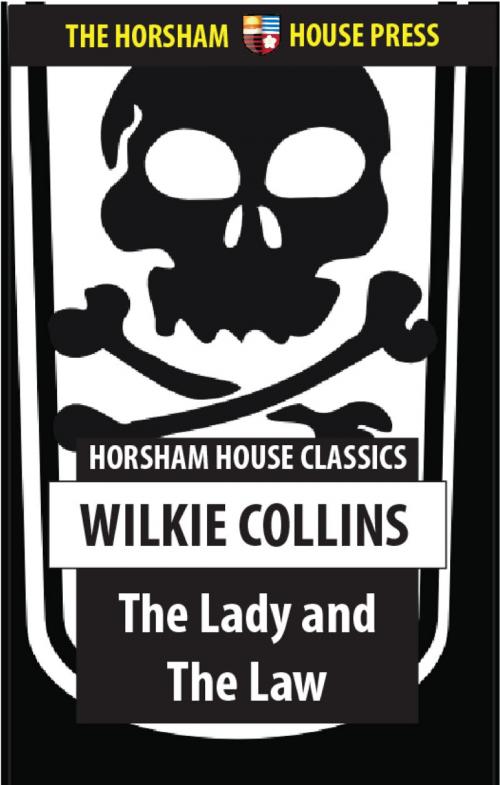 Cover of the book The Law and the Lady by Wilkie Collins, The Horsham House Press
