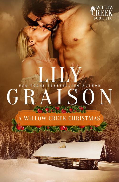 Cover of the book A Willow Creek Christmas by Lily Graison, Lily Graison