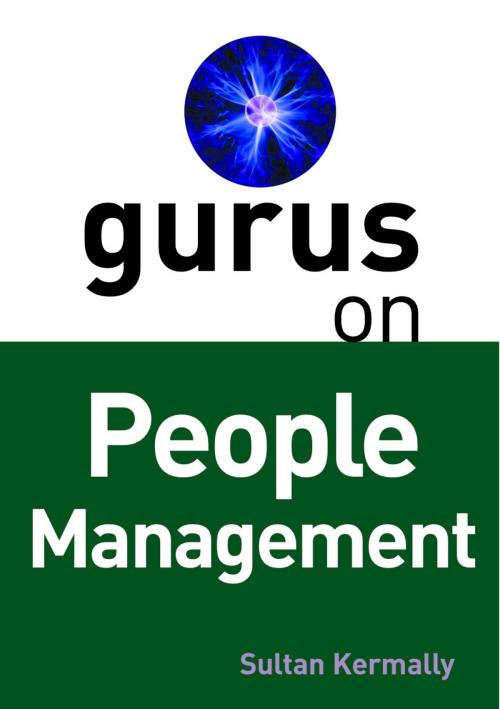 Cover of the book Gurus on People Management by Sultan Kermally, Thorogood Publishing Ltd