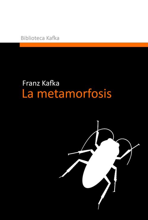 Cover of the book La metamorfosis by Franz Kafka, ediciones74