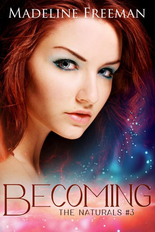 Cover of the book Becoming by Madeline Freeman, Madeline Freeman