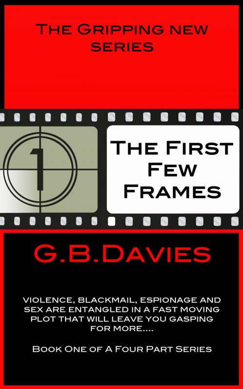 Cover of the book The First Few Frames by GB Davies, GB Davies Publishing