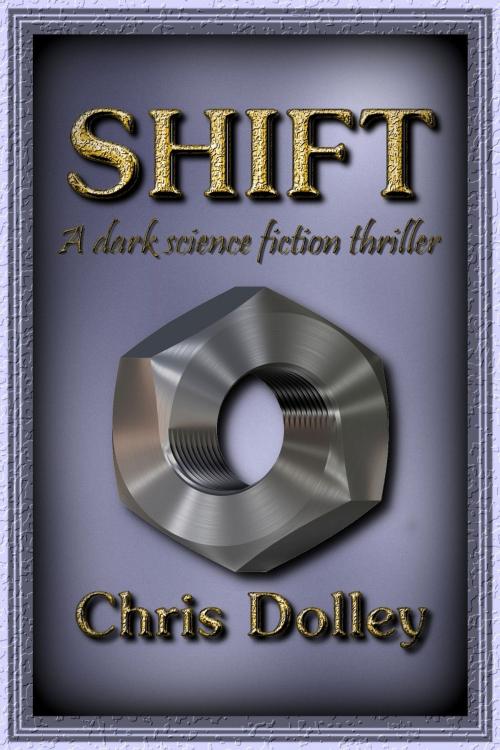 Cover of the book Shift by Chris Dolley, Book View Cafe