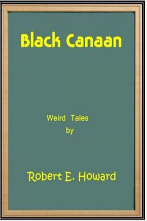 Cover of the book Black Caanan by Robert E. Howard, Classic Fiction