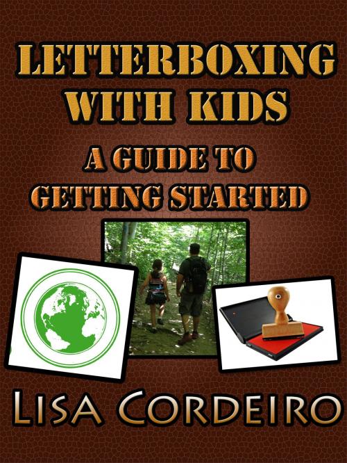 Cover of the book Letterboxing with Kids by Lisa Cordeiro, Lisa Cordeiro