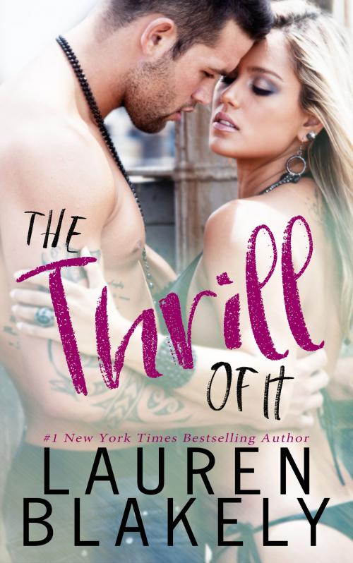 Cover of the book The Thrill of It by Lauren Blakely, Lauren Blakely Books