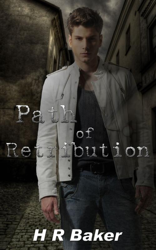 Cover of the book Path of Retribution by H R Baker, Cliffpoint Publishing