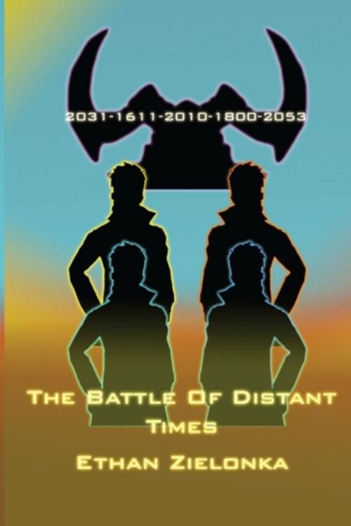 Cover of the book The Battle of Distant Times by Ethan Zielonka, CreateSpace