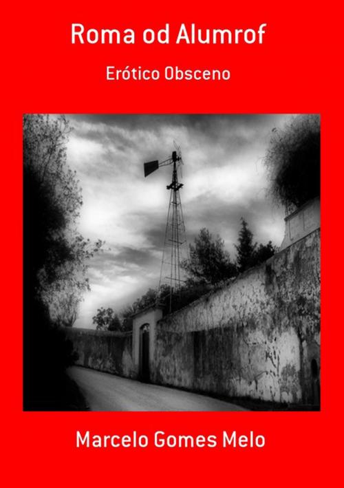Cover of the book Roma Od Alumrof by Marcelo Gomes Melo, Clube de Autores