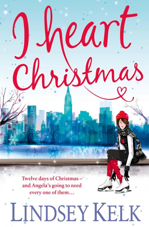 Cover of the book I Heart Christmas (I Heart Series, Book 6) by Lindsey Kelk, HarperCollins Publishers