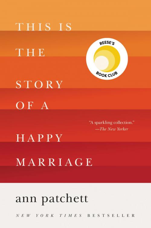 Cover of the book This Is the Story of a Happy Marriage by Ann Patchett, Harper