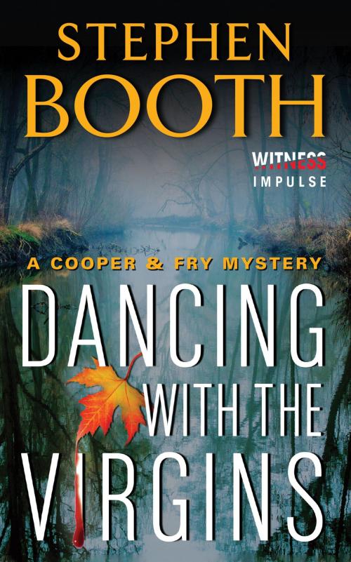 Cover of the book Dancing With the Virgins by Stephen Booth, Witness Impulse
