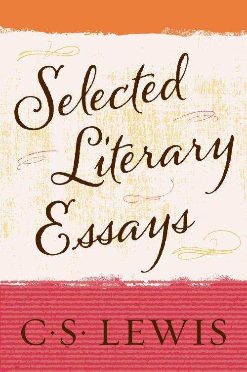 Cover of the book Selected Literary Essays by C. S. Lewis, HarperOne