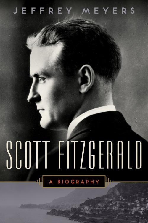 Cover of the book Scott Fitzgerald by Jeffrey Meyers, Harper Perennial