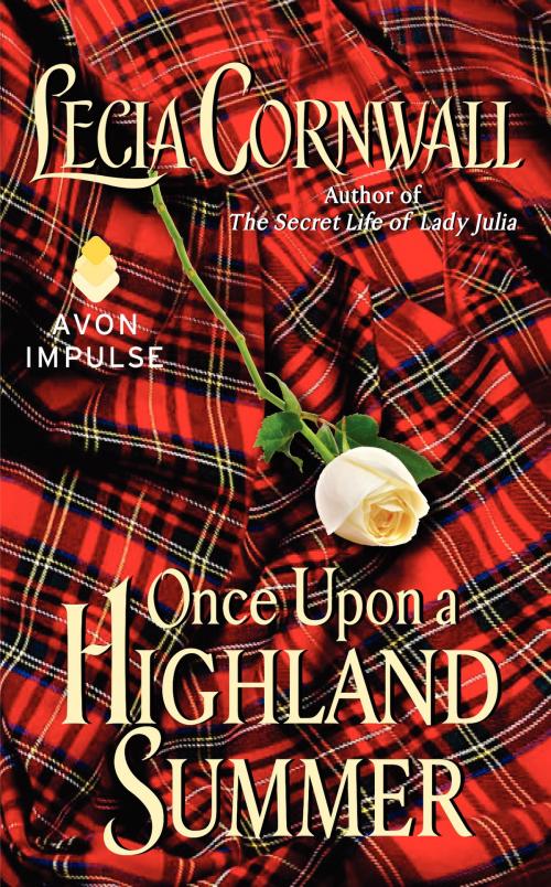 Cover of the book Once Upon a Highland Summer by Lecia Cornwall, Avon Impulse