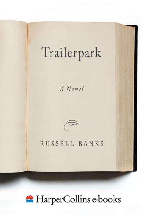 Cover of the book Trailerpark by Russell Banks, Harper Perennial